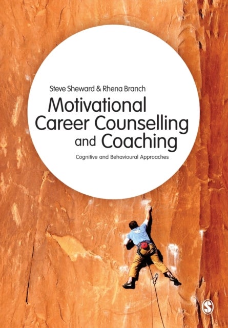 Motivational Career Counselling & Coaching - Cognitive and Behavioural Approaches