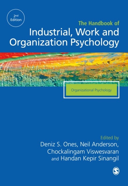 The SAGE Handbook of Industrial, Work & Organizational Psychology - V2: Organizational Psychology