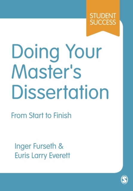 Doing Your Master's Dissertation - From Start to Finish