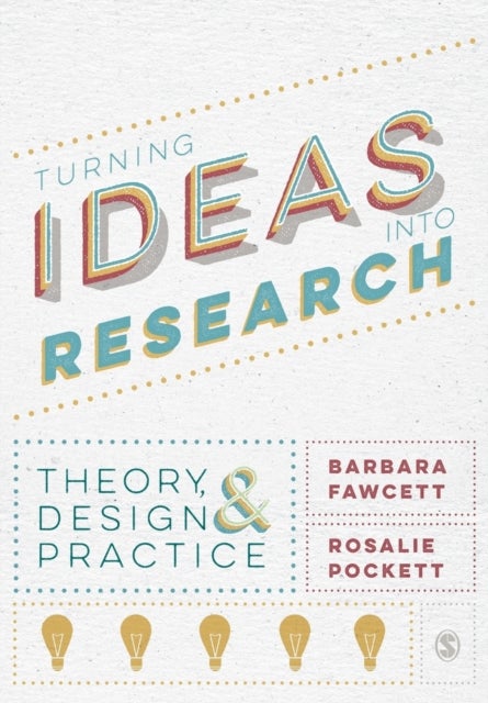 Turning Ideas into Research - Theory, Design and Practice