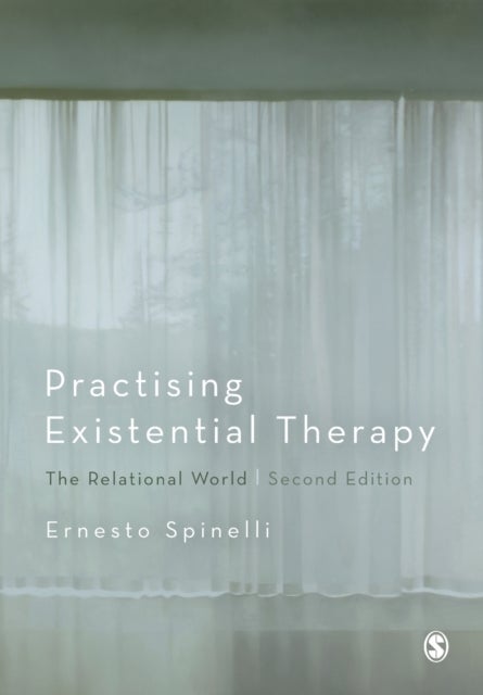Practising Existential Therapy - The Relational World