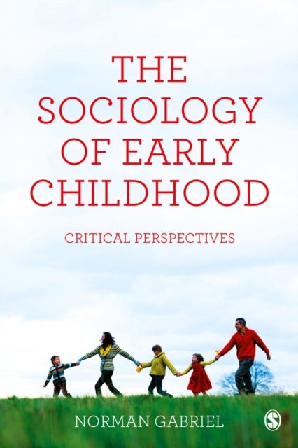 The Sociology of Early Childhood - Critical Perspectives