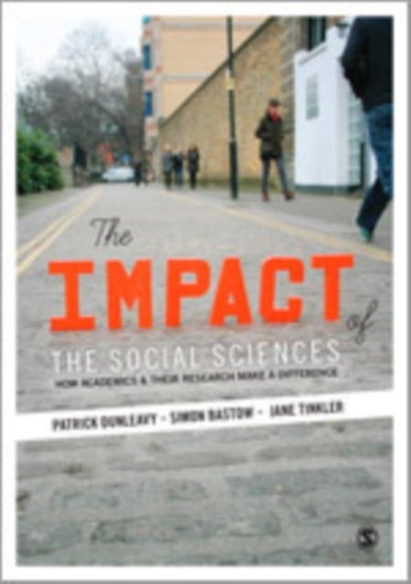 The Impact of the Social Sciences - How Academics and their Research Make a Difference