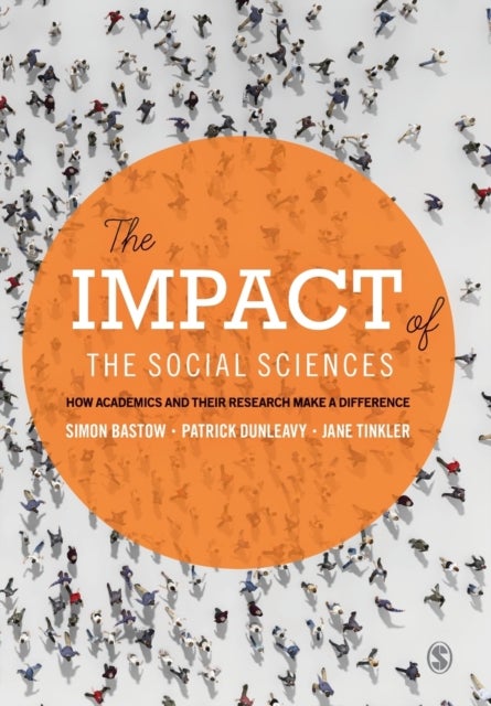 The Impact of the Social Sciences - How Academics and their Research Make a Difference