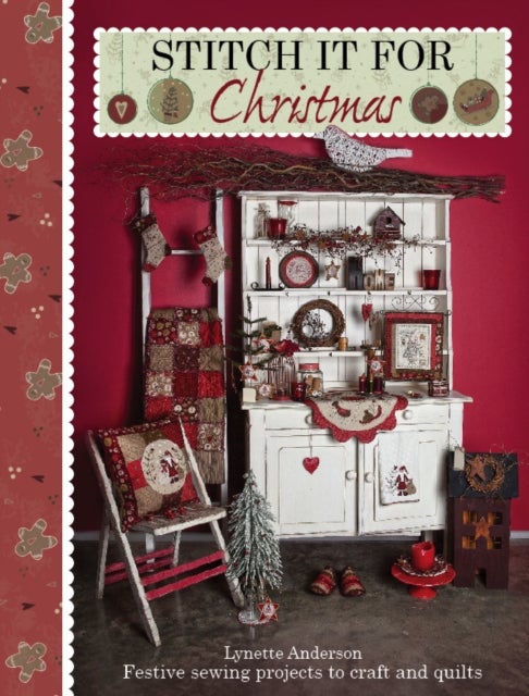 Stitch it for Christmas - Festive Sewing Projects to Craft and Quilt
