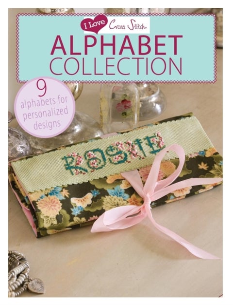 I Love Cross Stitch – Alphabet Collection - 9 Alphabets for Personalized Designs