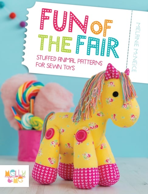 Fun of the Fair - Stuffed Animal Patterns for Sewn Toys