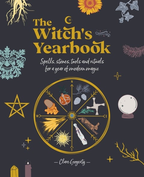 The Witch's Yearbook - Spells, Stones, Tools and Rituals for a Year of Modern Magic