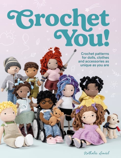 Crochet You! - Make Unique and Inclusive Dolls for All with This Crochet Pattern Collection