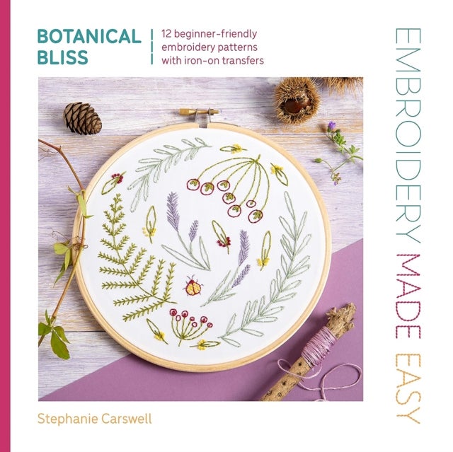Embroidery Made Easy: Botanical Bliss - 12 Beginner-Friendly Embroidery Patterns with Iron-on Transfers