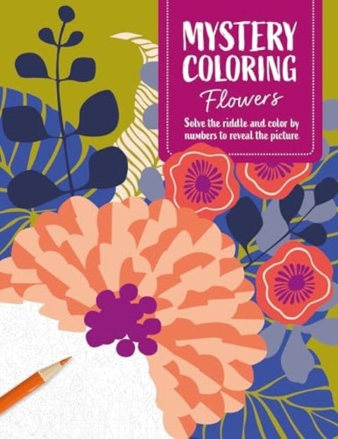 Mystery Coloring Flowers - Solve the Riddle and Color by Numbers to Reveal the Picture