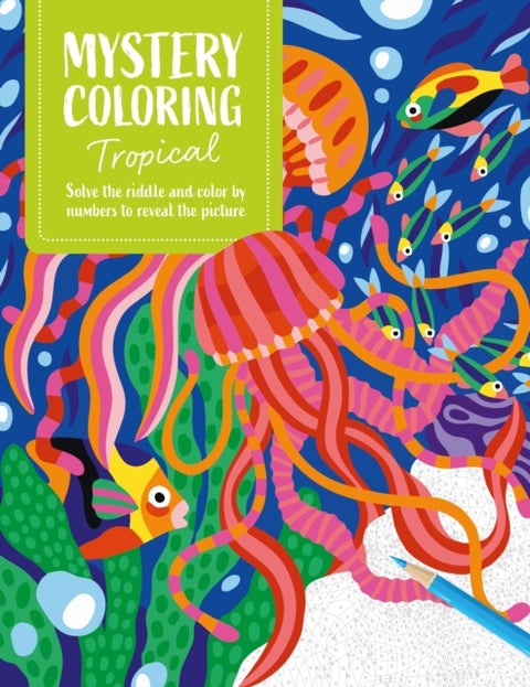 Mystery Coloring Tropical - Solve the Riddle and Color by Numbers to Reveal the Picture