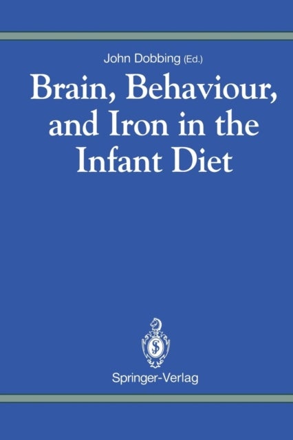 Brain, Behaviour, and Iron in the Infant Diet