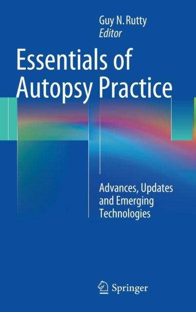 Essentials of Autopsy Practice - Advances, Updates and Emerging Technologies