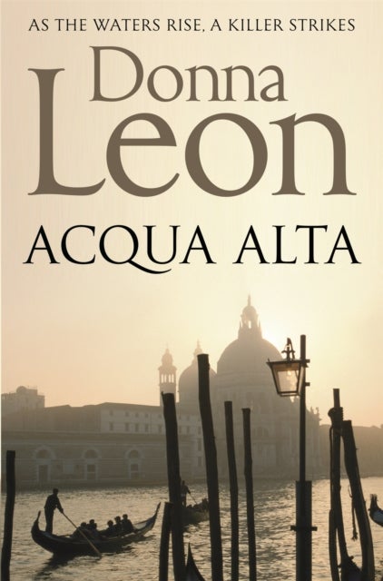 Acqua Alta - Another Intriguing Murder Mystery in the Venetian Crime Series