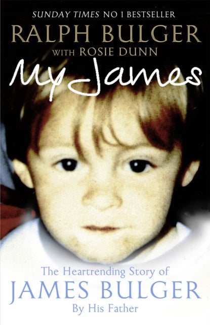 My James - The Heart-rending Story of James Bulger by His Father