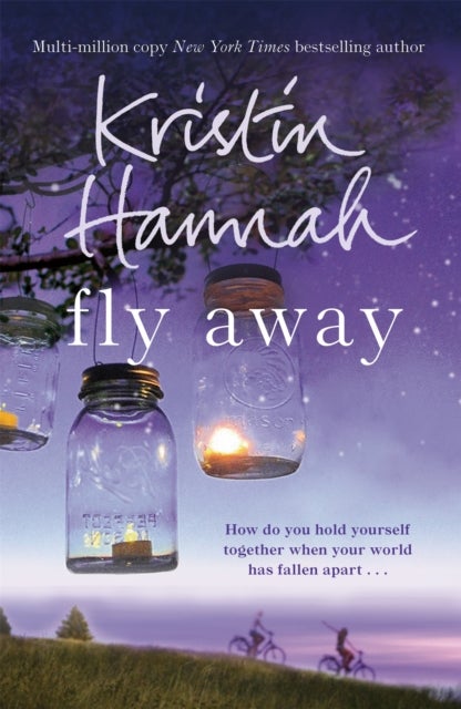 Fly Away - From the multimillion copy bestselling author of The Women, The Nightingale and The Four Winds