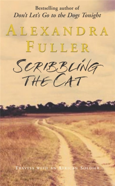 Scribbling the Cat - Travels with an African Soldier