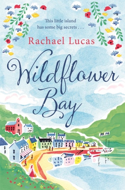 Wildflower Bay - The Heartwarming Feel-Good Story from the Author of The Telephone Box Library