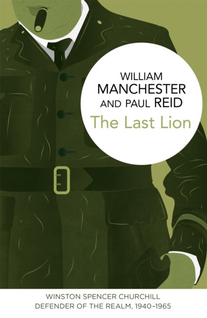 The Last Lion: Winston Spencer Churchill - Defender of the Realm, 1940-1965