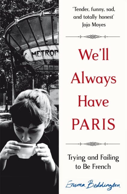 We'll Always Have Paris - Trying and Failing to Be French