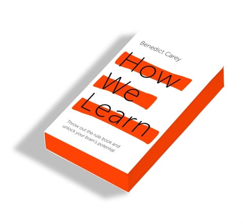 How We Learn - Throw out the rule book and unlock your brain’s potential