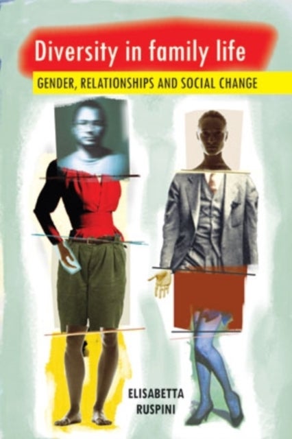 Diversity in Family Life - Gender, Relationships and Social Change