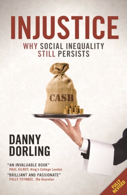 Injustice - Why Social Inequality Still Persists