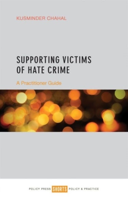 Supporting Victims of Hate Crime - A Practitioner Guide
