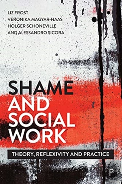 Shame and Social Work - Theory, Reflexivity and Practice