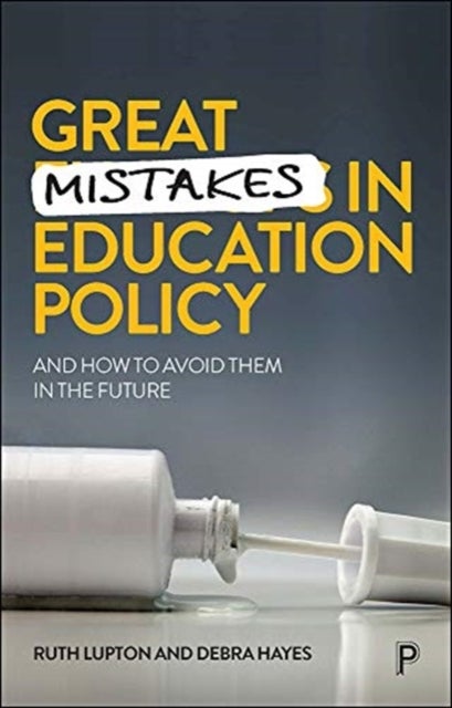 Great Mistakes in Education Policy - And How to Avoid Them in the Future