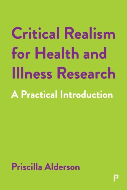Critical Realism for Health and Illness Research - A Practical Introduction
