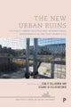 The New Urban Ruins