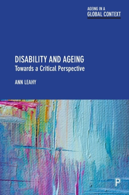 Disability and Ageing - Towards a Critical Perspective