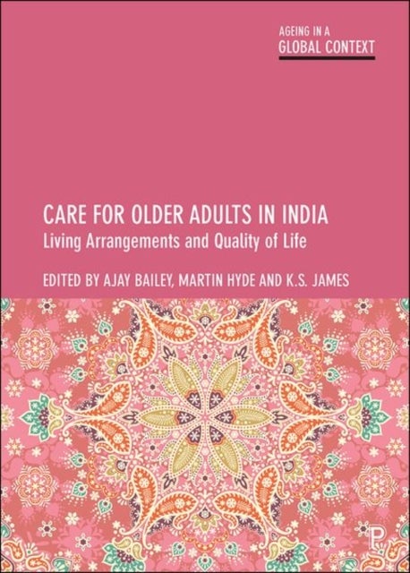Care for Older Adults in India - Living Arrangements and Quality of Life