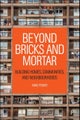 Beyond Bricks and Mortar