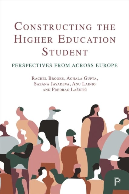 Constructing the Higher Education Student - Perspectives from across Europe