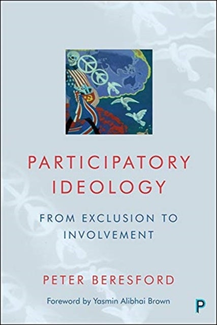 Participatory Ideology - From Exclusion to Involvement