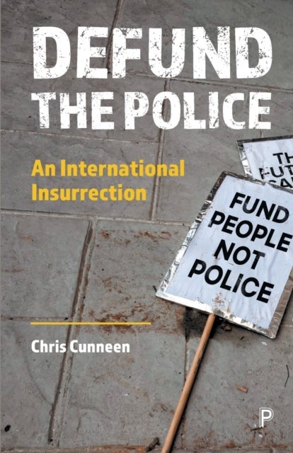 Defund the Police - An International Insurrection