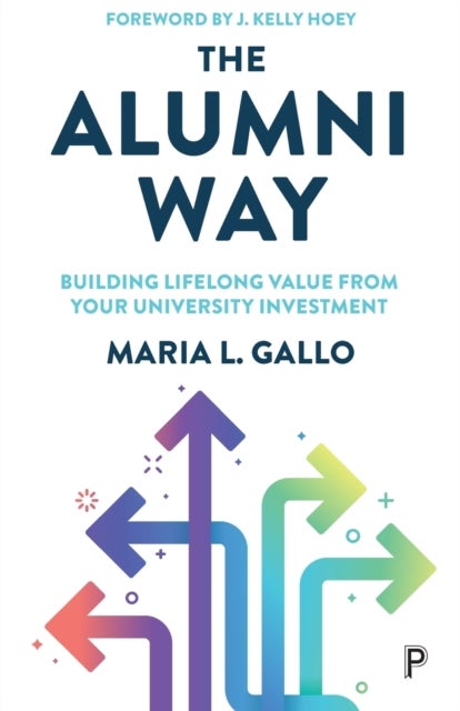 The Alumni Way - Building Lifelong Value from Your University Investment