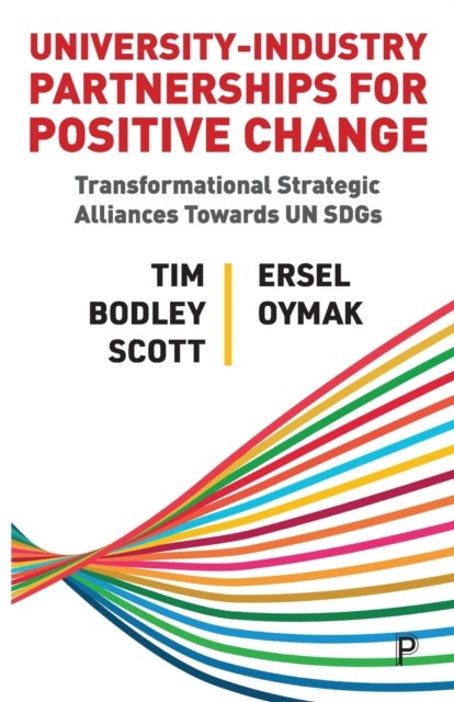 University¿Industry Partnerships for Positive Change - Transformational Strategic Alliances Towards UN SDGs