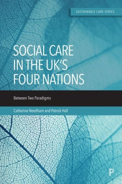 Social Care in the UK's Four Nations - Between Two Paradigms