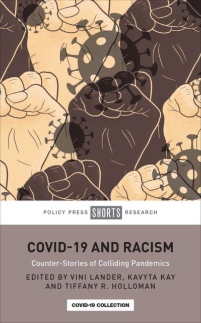 COVID-19 and Racism - Counter-Stories of Colliding Pandemics