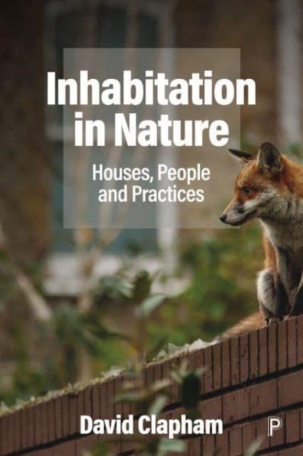 Inhabitation in Nature - Houses, People and Practices