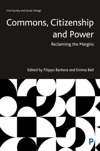 Commons, Citizenship and Power - Reclaiming the Margins