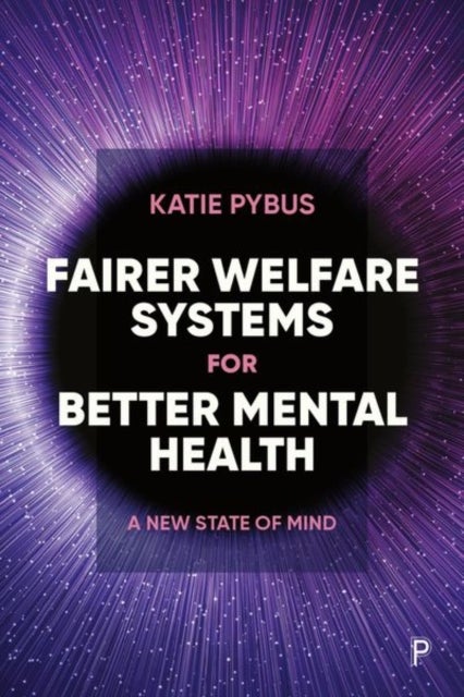 Fairer Welfare Systems for Better Mental Health - A New State of Mind