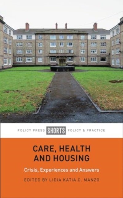 Care, Health and Housing - Crisis, Experiences and Answers