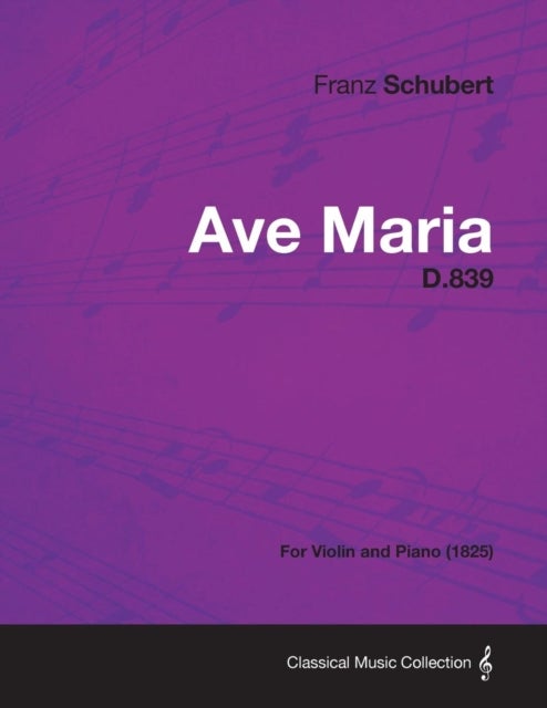 Ave Maria D.839 - For Violin and Piano (1825)