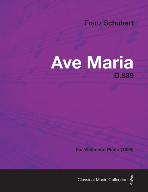 Ave Maria D.839 - For Violin and Piano (1825)