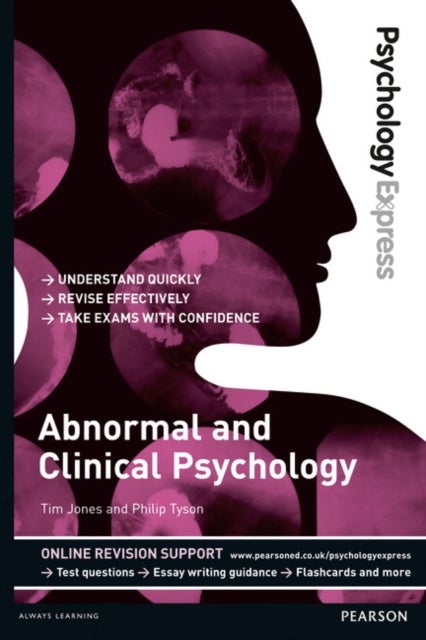 Psychology Express: Abnormal and Clinical Psychology - (Undergraduate Revision Guide)